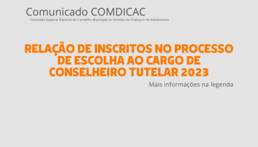 Relao de inscritos no processo de escolha ao cargo de conselheiro tutelar 2023